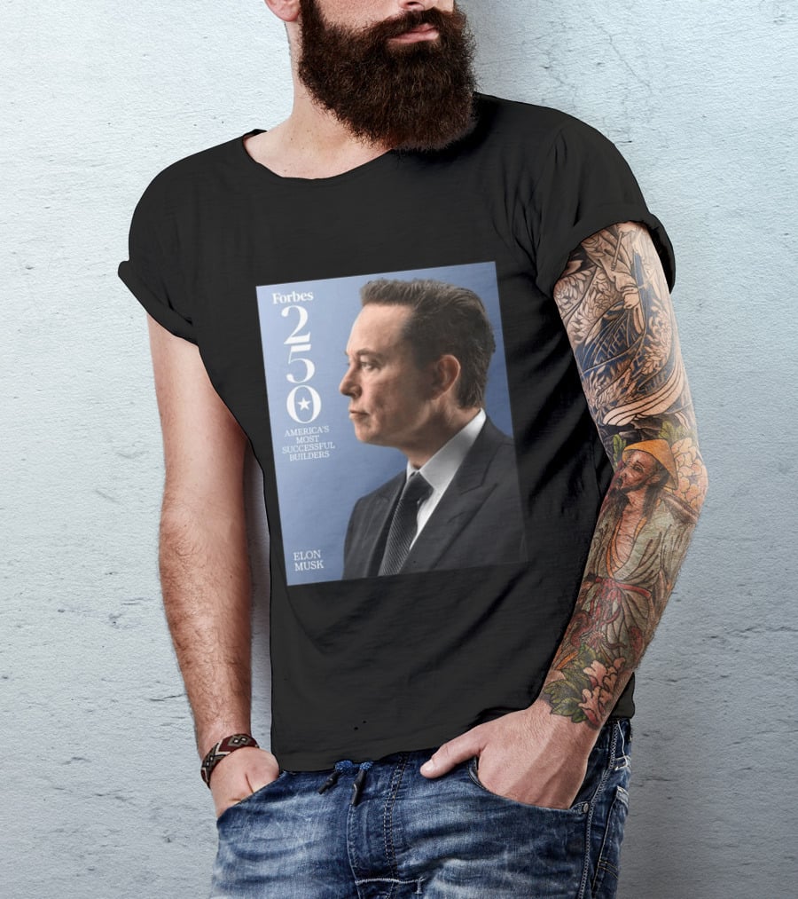 Forbes 250 America's Most Successful Builders Elon Musk T-Shirt