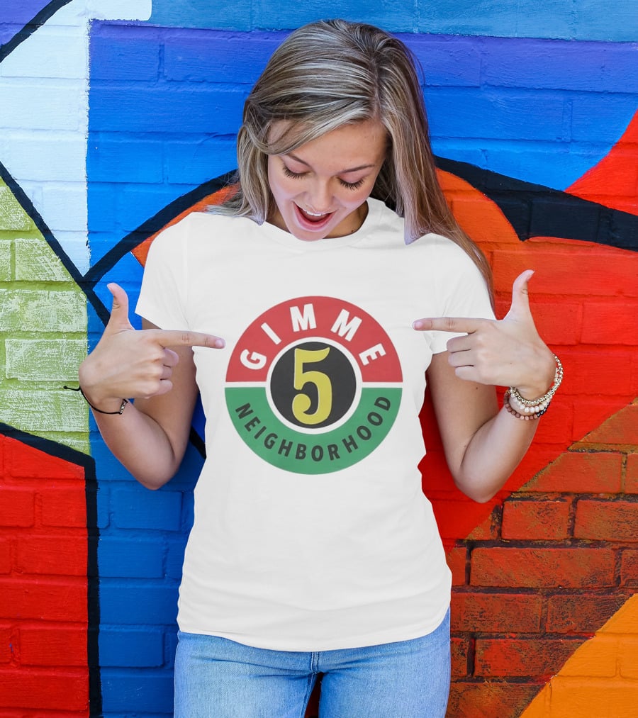 Gimme 5 Neighborhood Streetwear T-Shirt