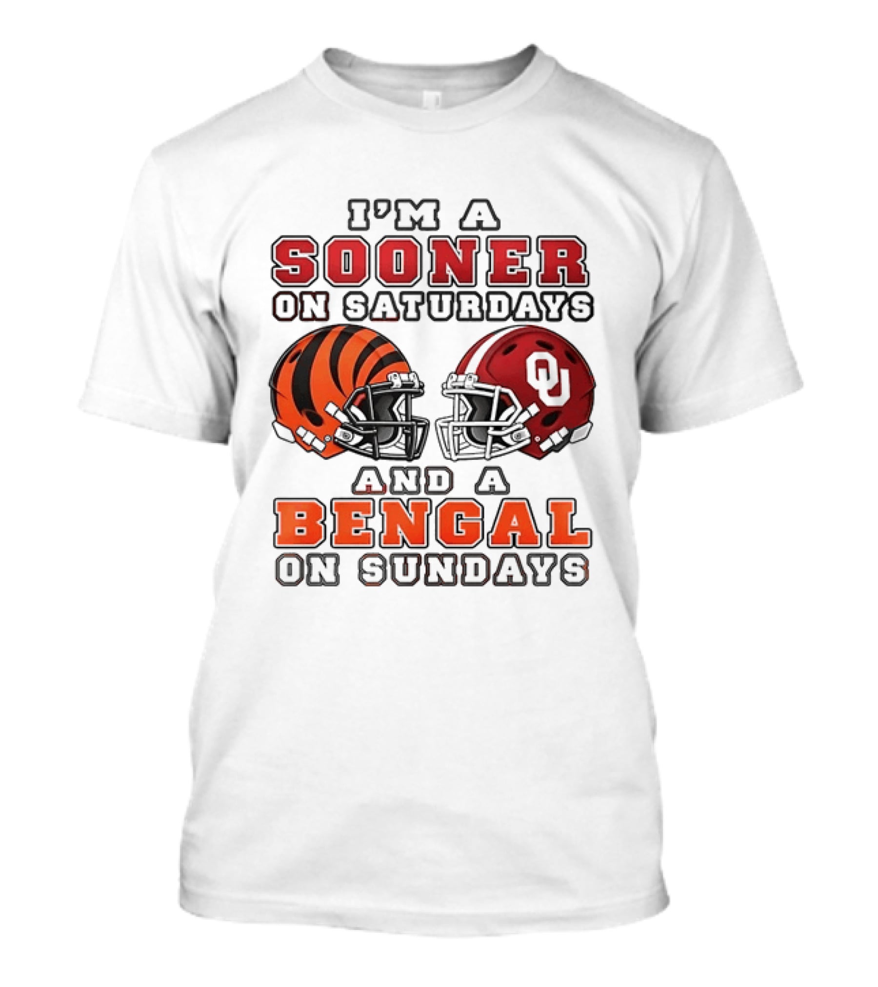 I'm A Sooner On Saturdays And A Bengal On Sundays Sports Fan Gear T-Shirt