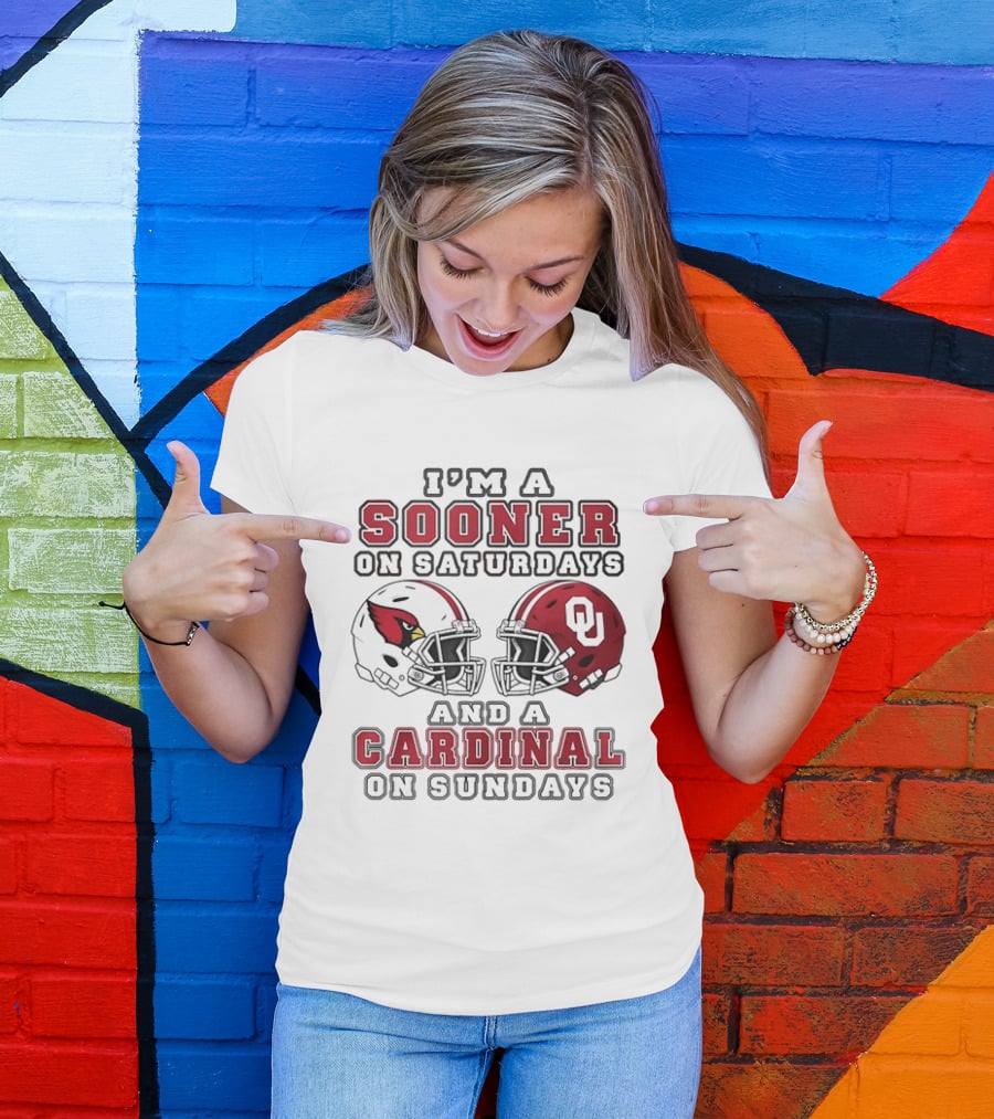 I'm A Sooner On Saturdays And A Cardinal On Sundays Oklahoma Sooners Arizona Cardinals Football Helmets T-Shirt