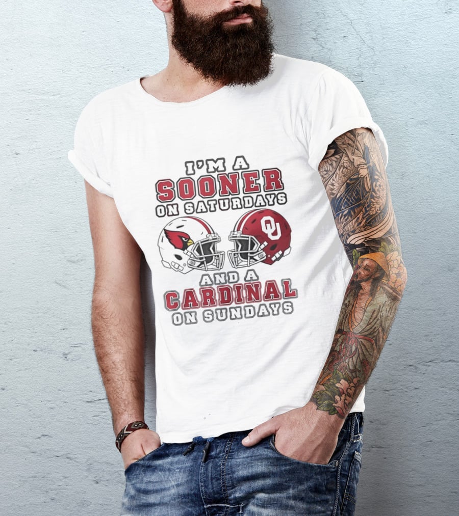 I'm A Sooner On Saturdays And A Cardinal On Sundays Oklahoma Sooners Arizona Cardinals Football Helmets T-Shirt