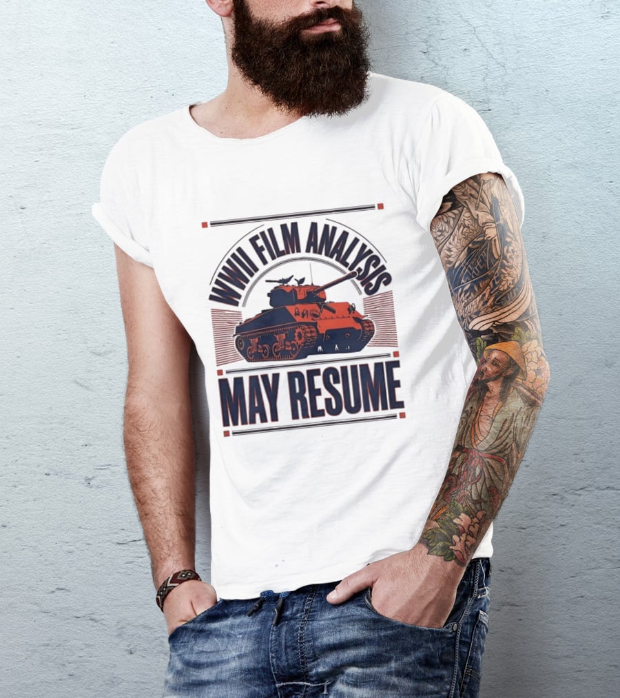 WWII Film Analysis Tank May Resume T-Shirt