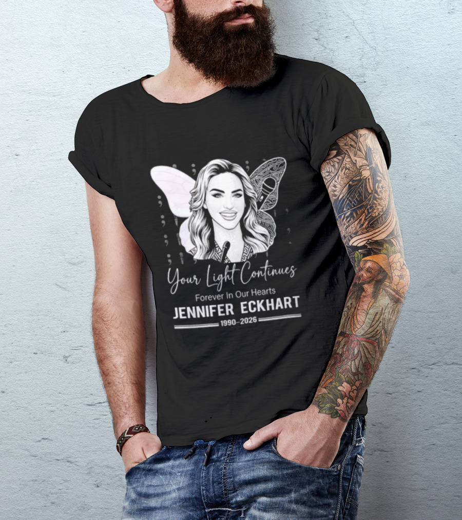 Your Light Continues Forever In Our Hearts Jennifer Eckhart 1989 2023 T-Shirt