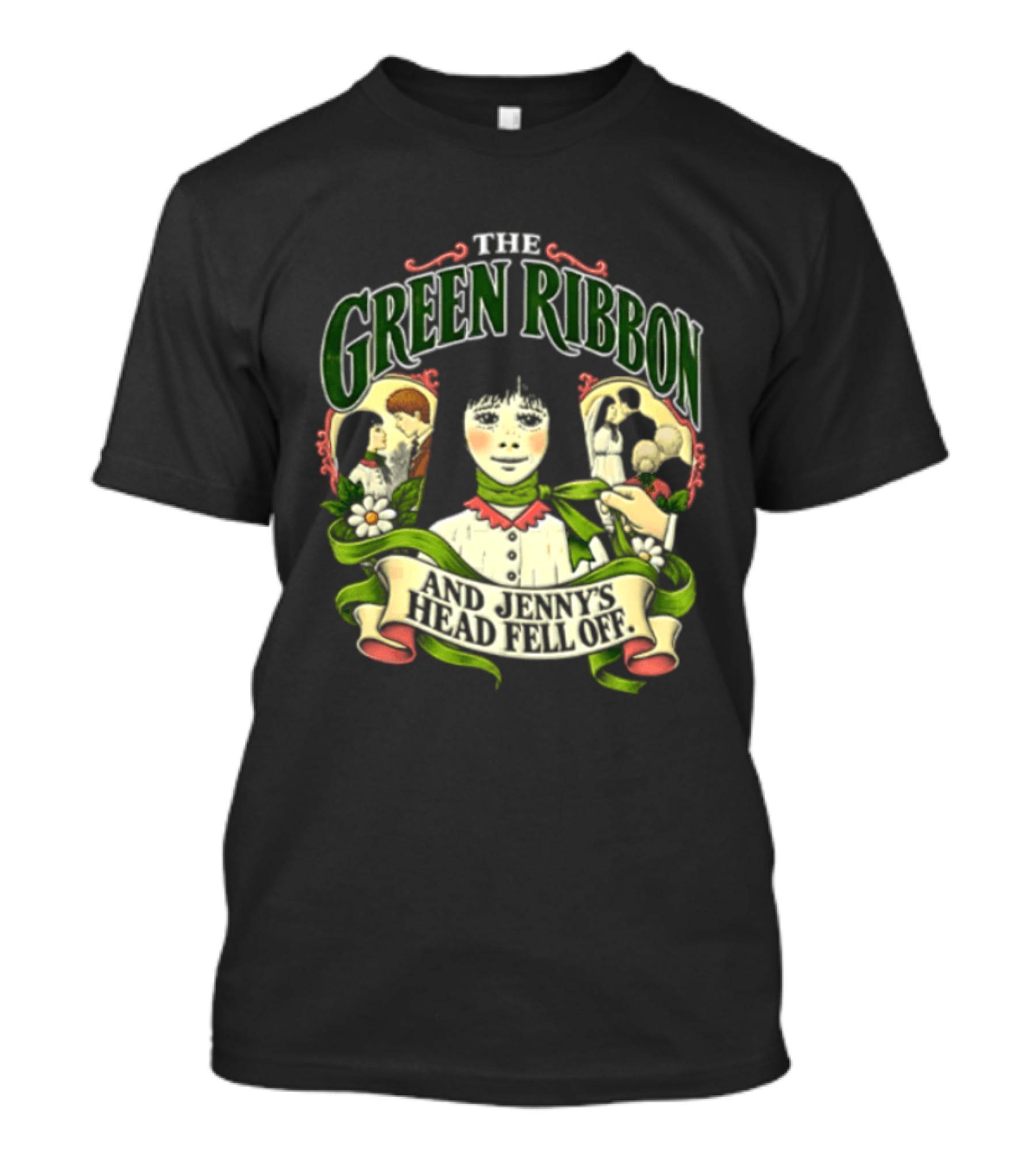 The Green Ribbon And Jennys Head Fell Off T-Shirt