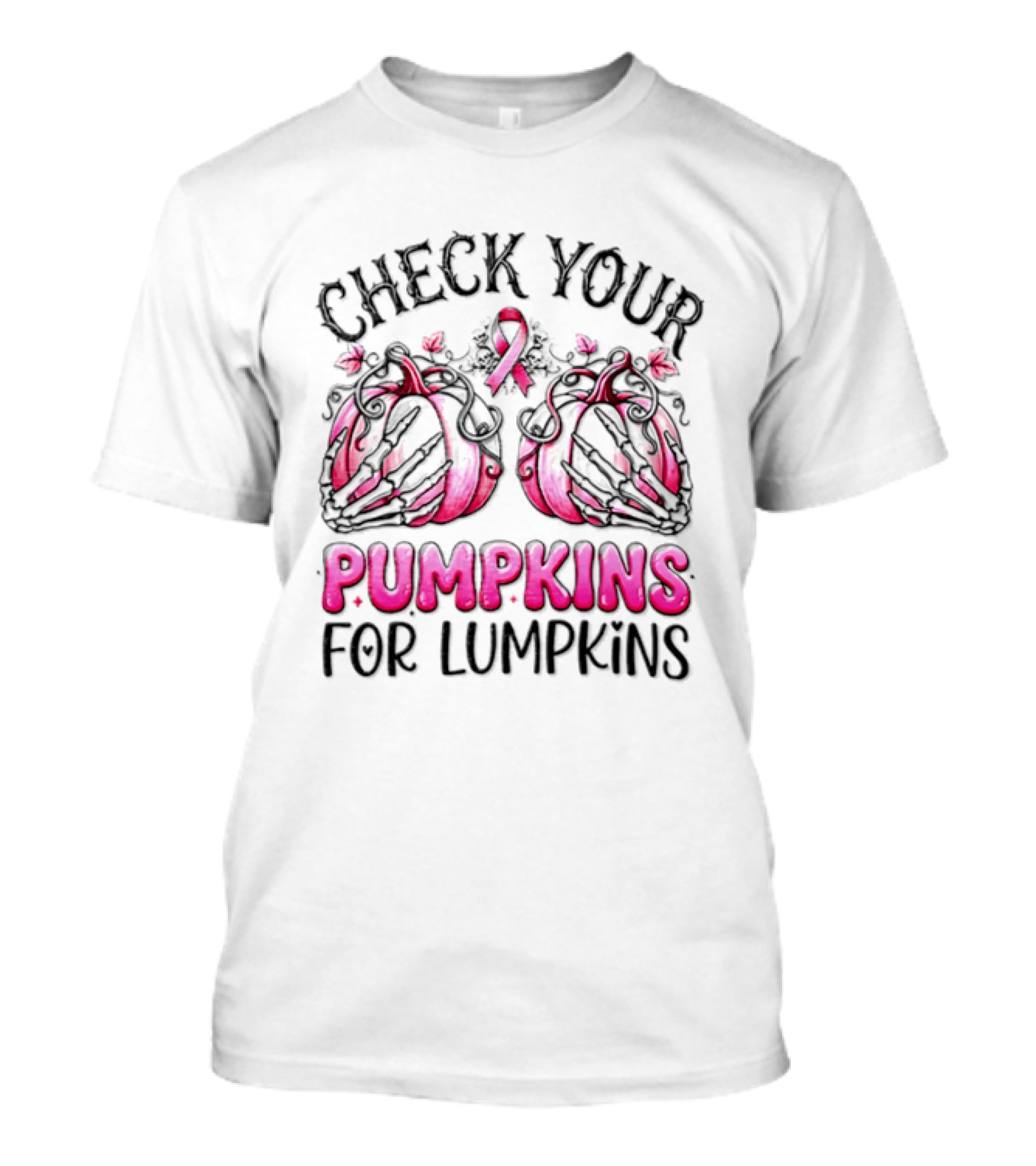 Check Your Pumpkins For Lumpkins Breast Cancer Awareness Pink Ribbon Pumpkins T-Shirt