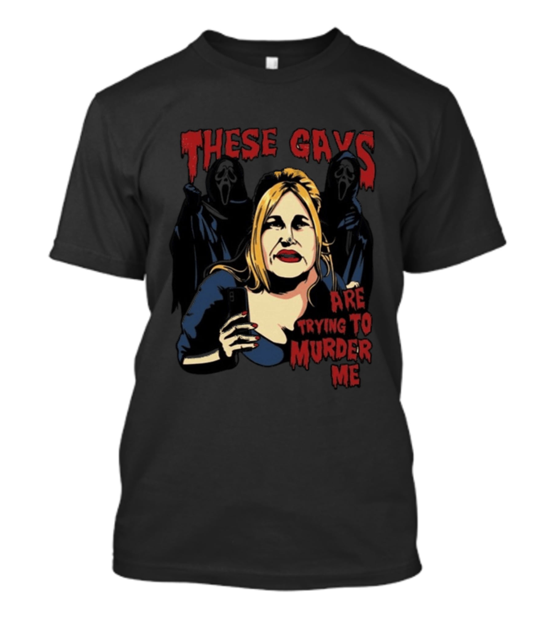 These Gays Are Trying To Murder Me Halloween Horror T-Shirt