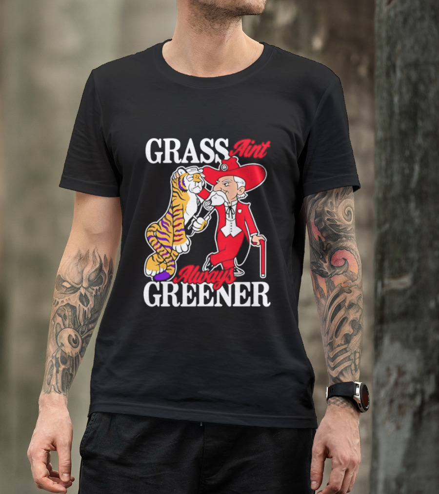Grass Greener LSU Tigers Alabama Crimson Tide Rivalry T-Shirt