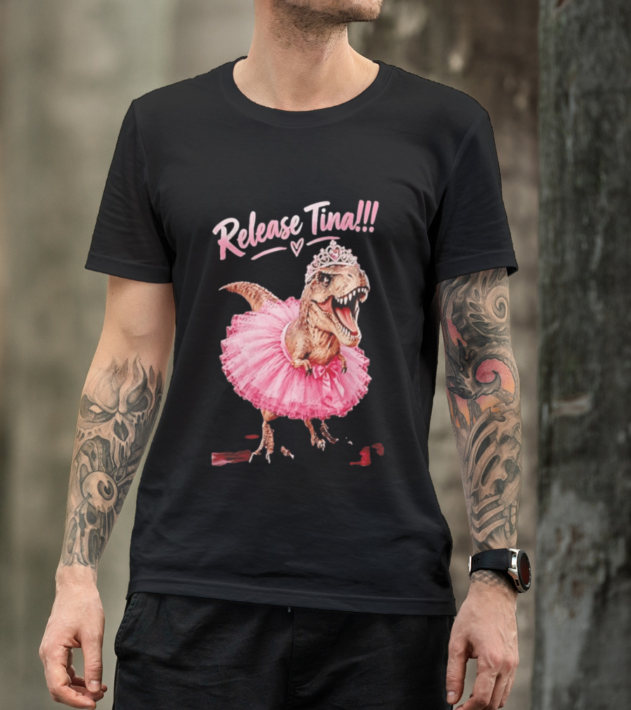 Release Tina Rex In Pink Tutu And Tiara T-Shirt