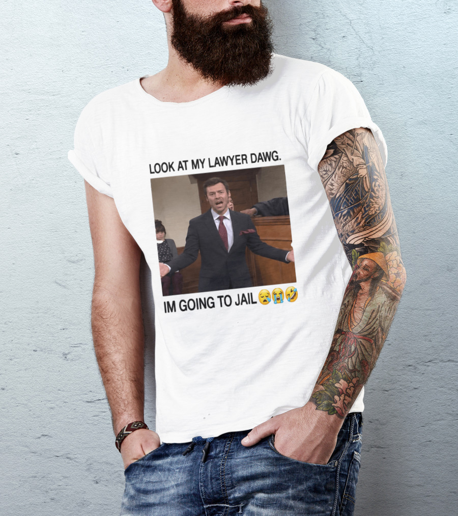 Look At My Lawyer Dawg I'm Going To Jail Crying Laughing Emojis T-Shirt