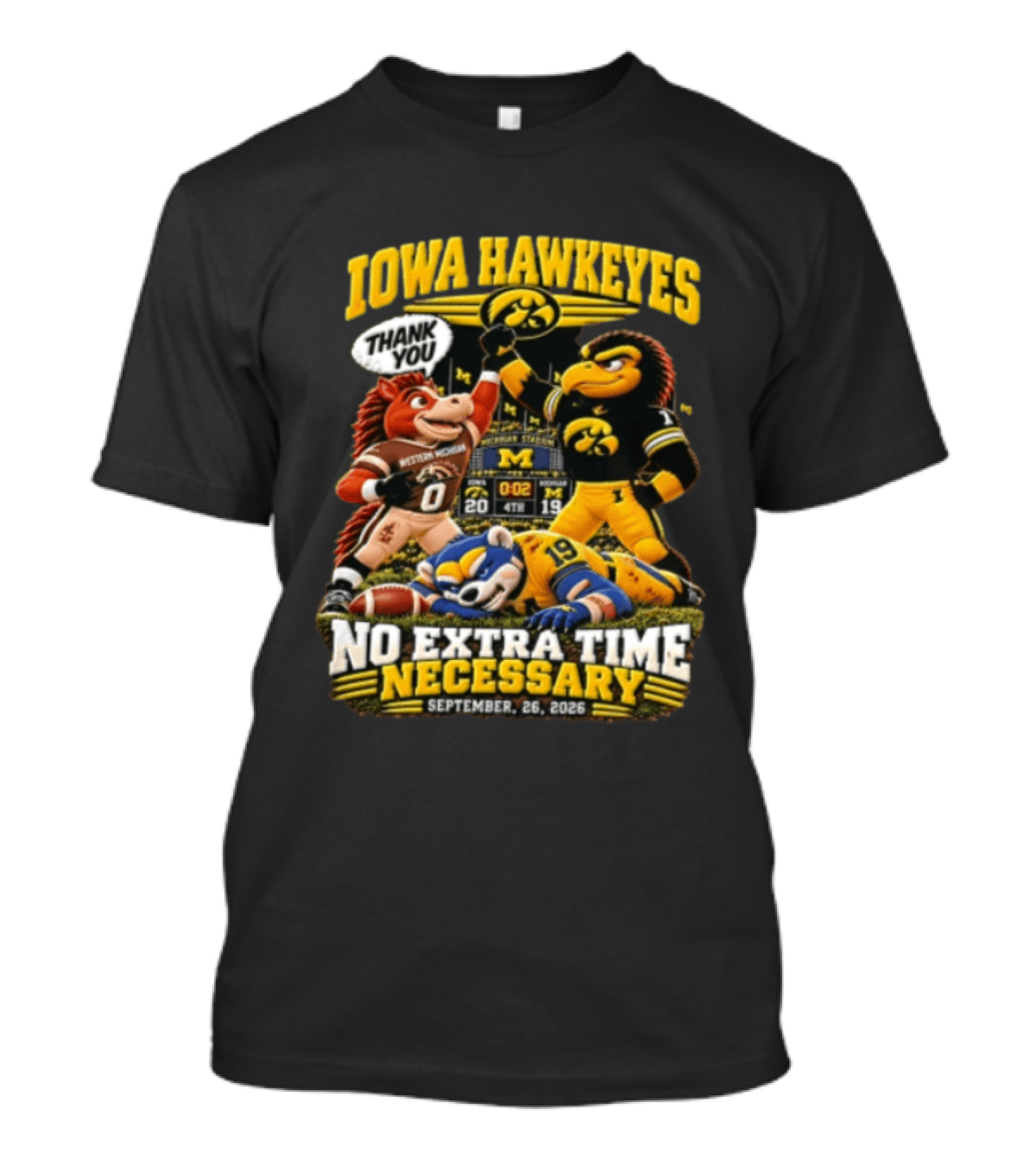 Iowa Hawkeyes Versus Western Michigan And Michigan State Mascots No Extra Time Necessary September 26 2026 T-Shirt