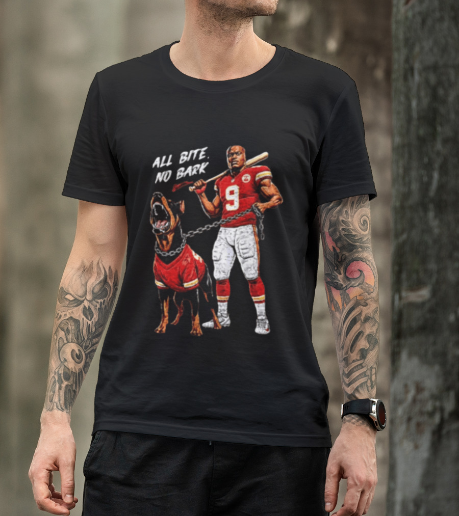 Kansas City Chiefs All Bite No Bark Football Player And Fierce Dog T-Shirt