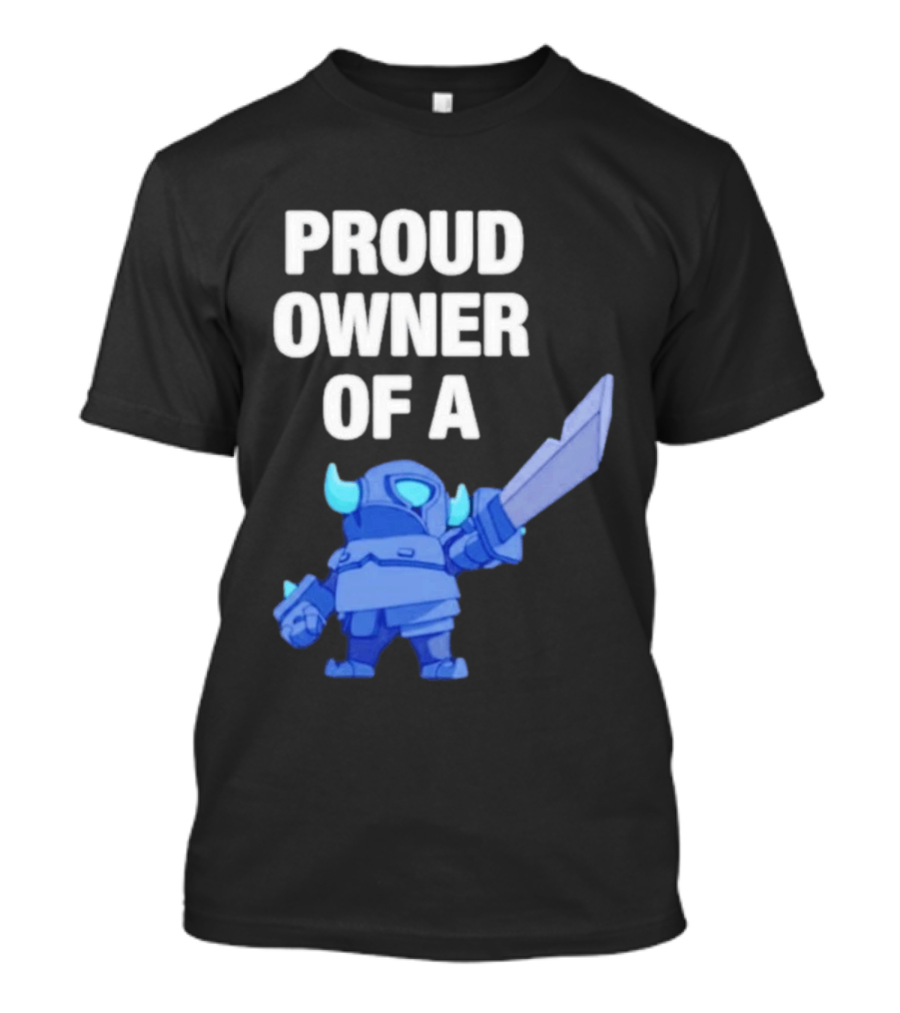 Proud Owner Of A Mini Pekka Clash Royale T-Shirt