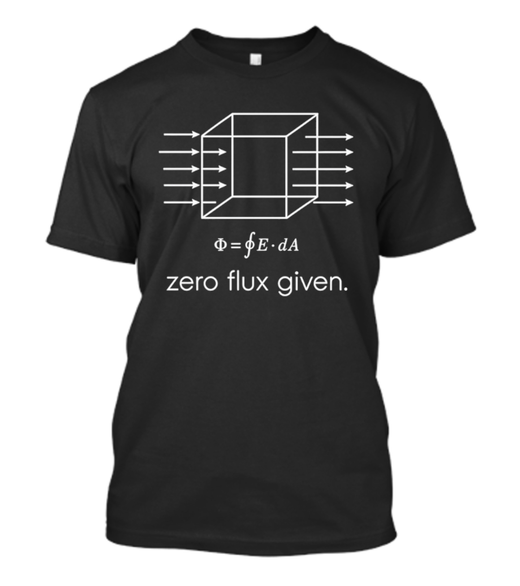 Zero Flux Given Physics Humorous Equation Science T-Shirt