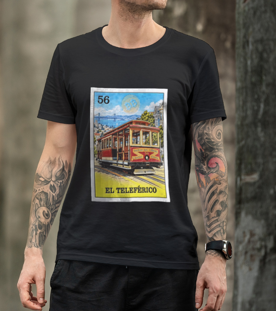 San Francisco El Teleferico Van Ness Ave California 56 Market Streets Cable Car T-Shirt