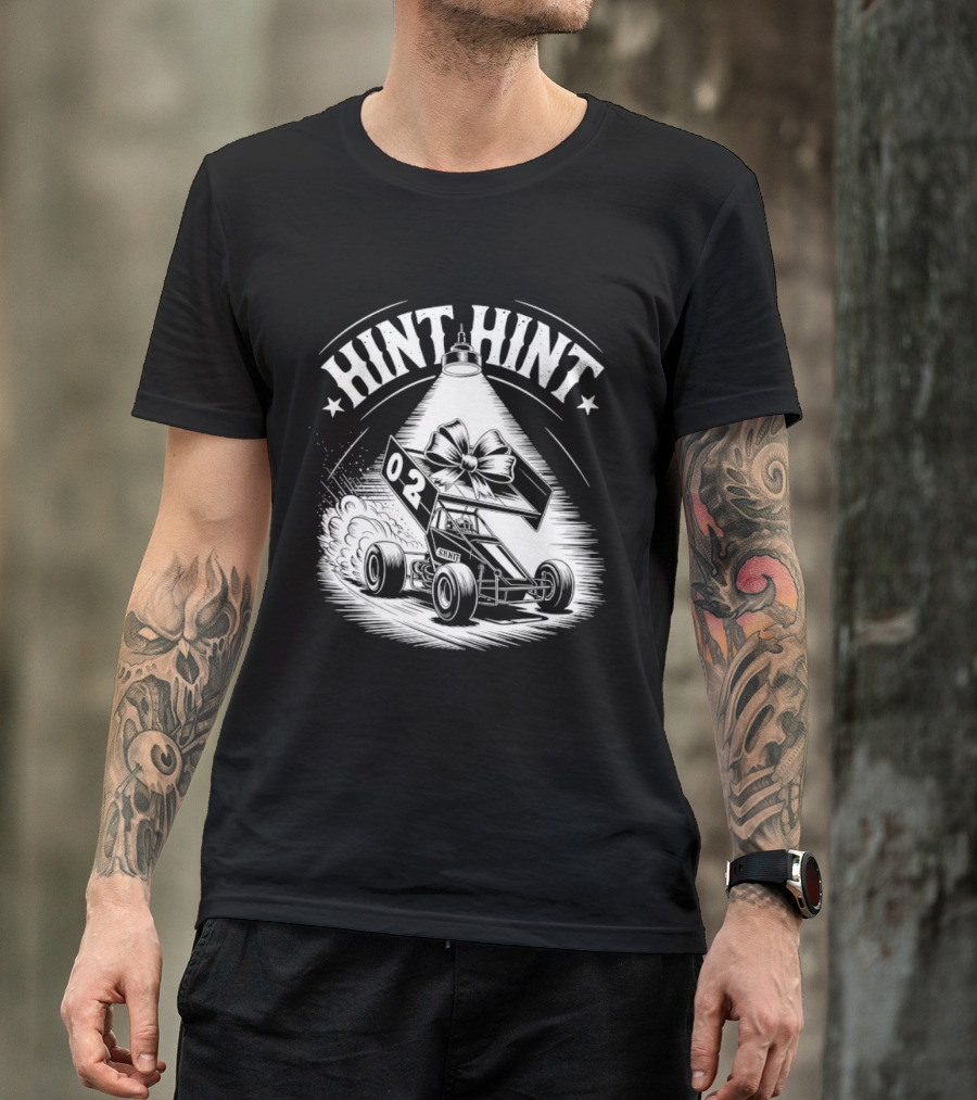 Hint Hint 02 Sprint Car Racing Dirt Track T-Shirt