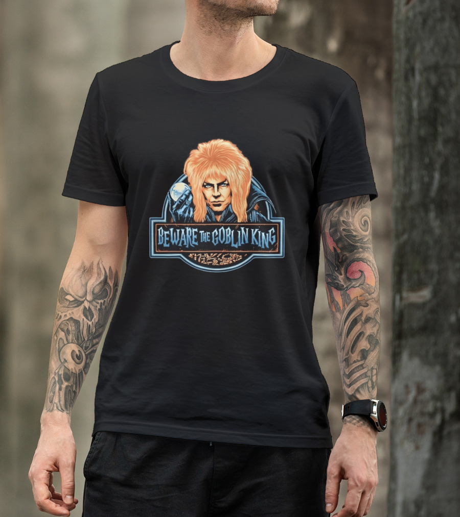 Beware The Goblin King Jareth Labyrinth Movie T-Shirt