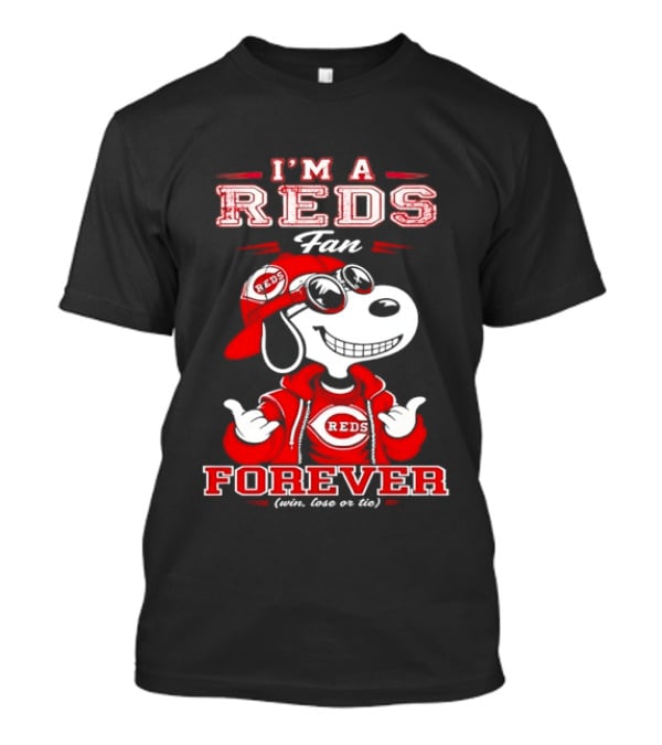 I'm A Reds Fan Forever With Snoopy Win Lose Or Tie T-Shirt