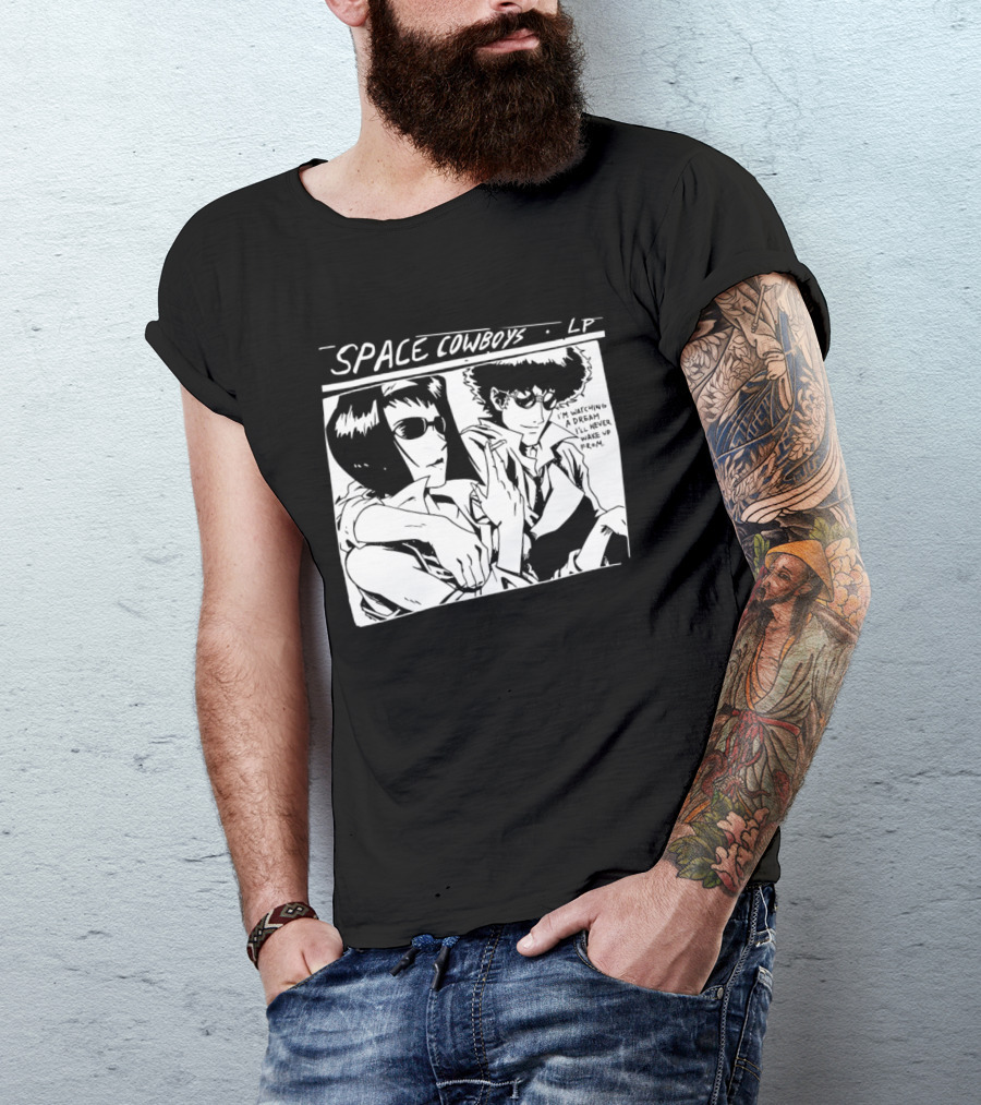 Cowboy Bebop Space Cowboys LP I'm Ing A Dream I'll Never Wake Up From T-Shirt