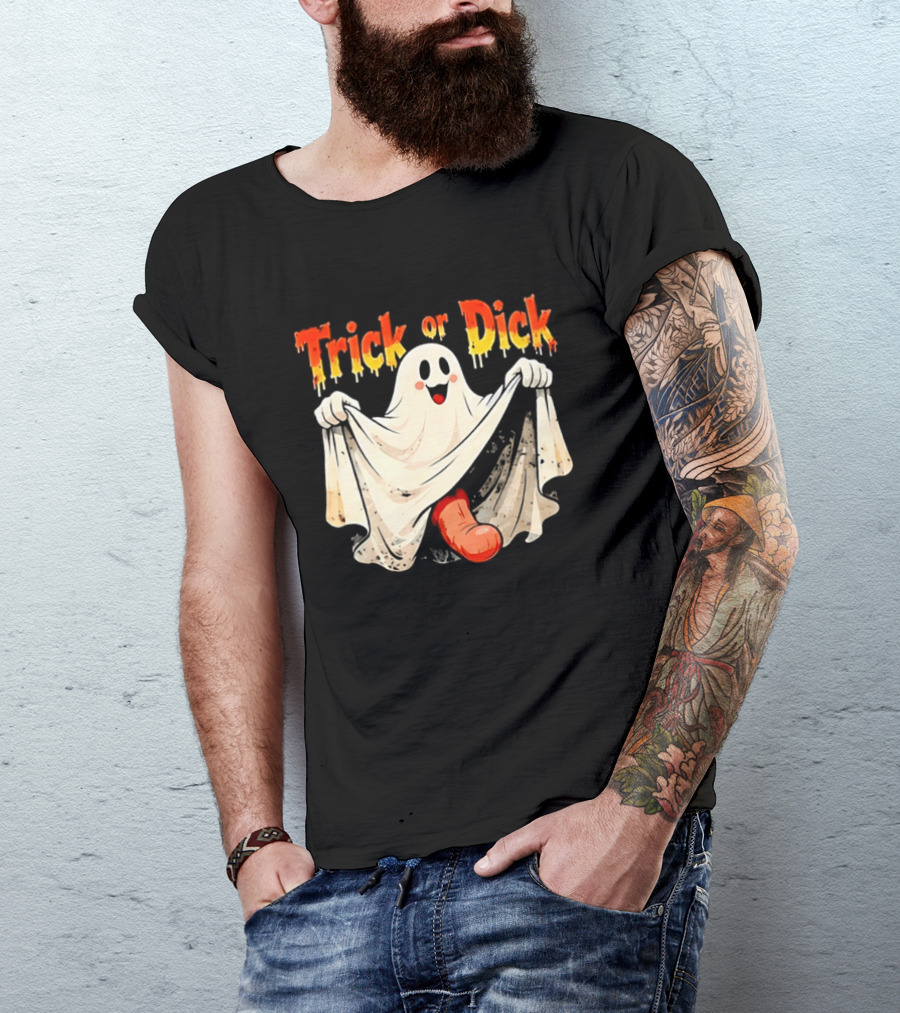 Trick Or Dick Halloween Ghost Spooky Theme With Playful Ghost T-Shirt