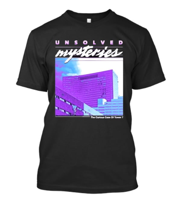 Unsolved Mysteries The Curious Case Of Tower 7 Retro Building T-Shirt