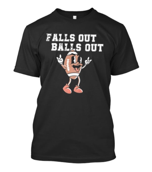 Falls Out Balls Out Football Cartoon T-Shirt