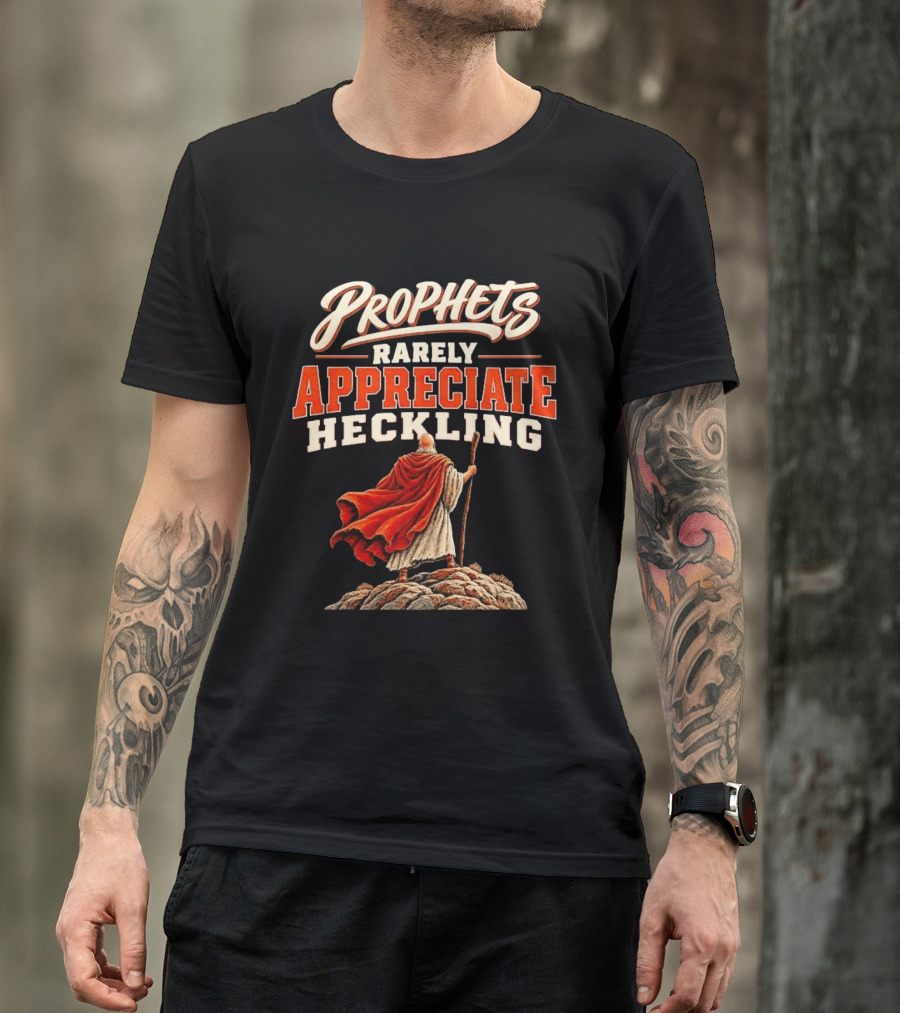 Prophets Rarely Appreciate Heckling Illustration With Red Cloak And Staff T-Shirt