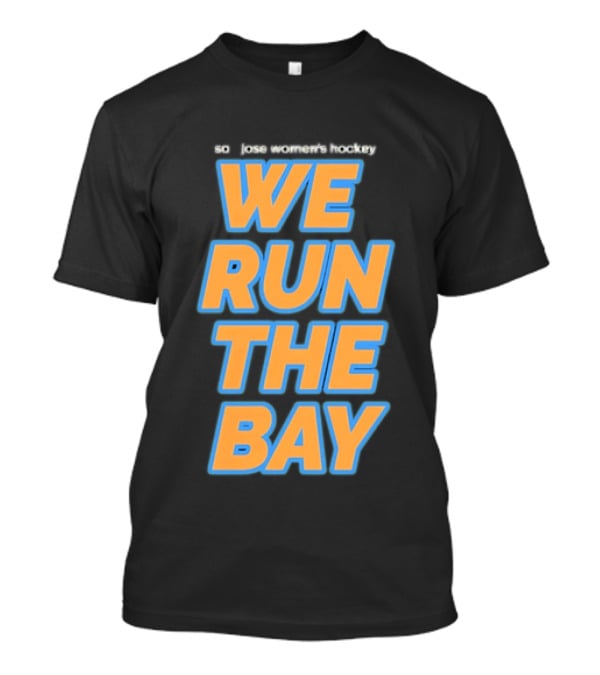 San Jose Sharks We Run The Bay T-Shirt