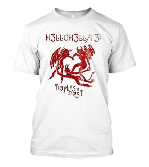 H3llch3lla Triples Is Best 2 Sided T-Shirt