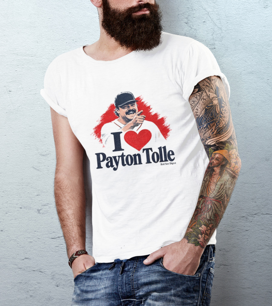 I Love Payton Tolle Red Sox Digest Baseball T-Shirt