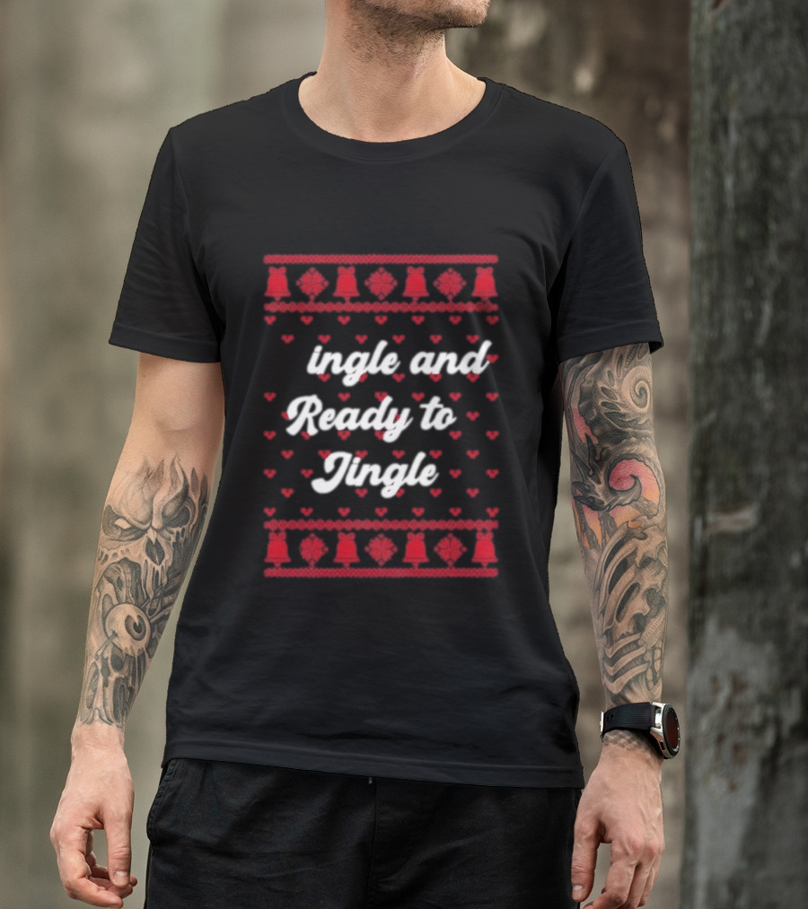 Single And Ready To Jingle Ugly Holiday Christmas Bells Hearts T-Shirt