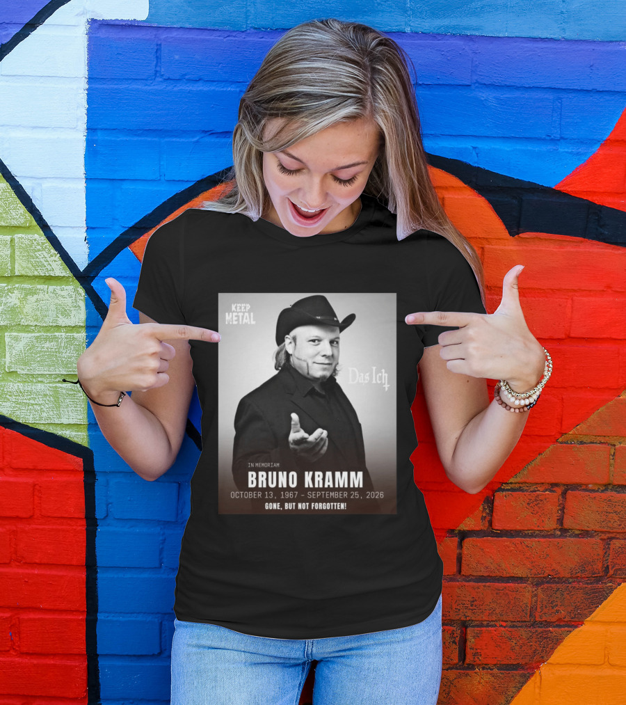 In Memoriam Bruno Kramm Keep Metal Das Ich Gone But Not Forgotten 1967 2026 T-Shirt