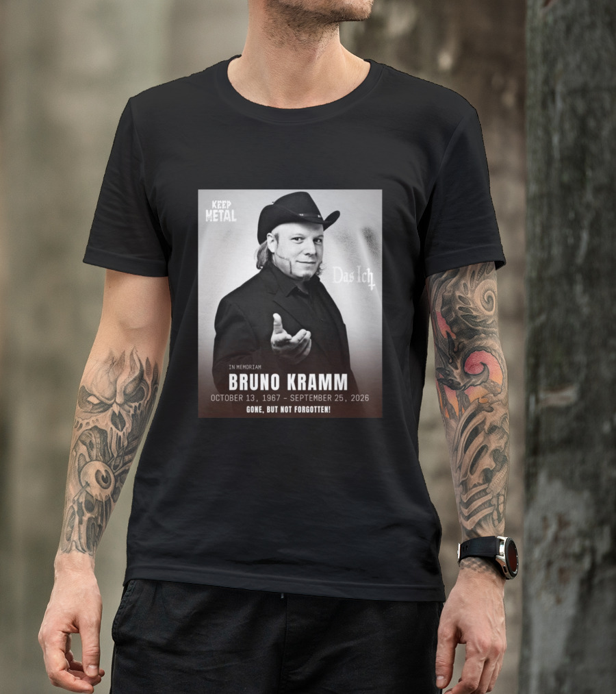 In Memoriam Bruno Kramm Keep Metal Das Ich Gone But Not Forgotten 1967 2026 T-Shirt