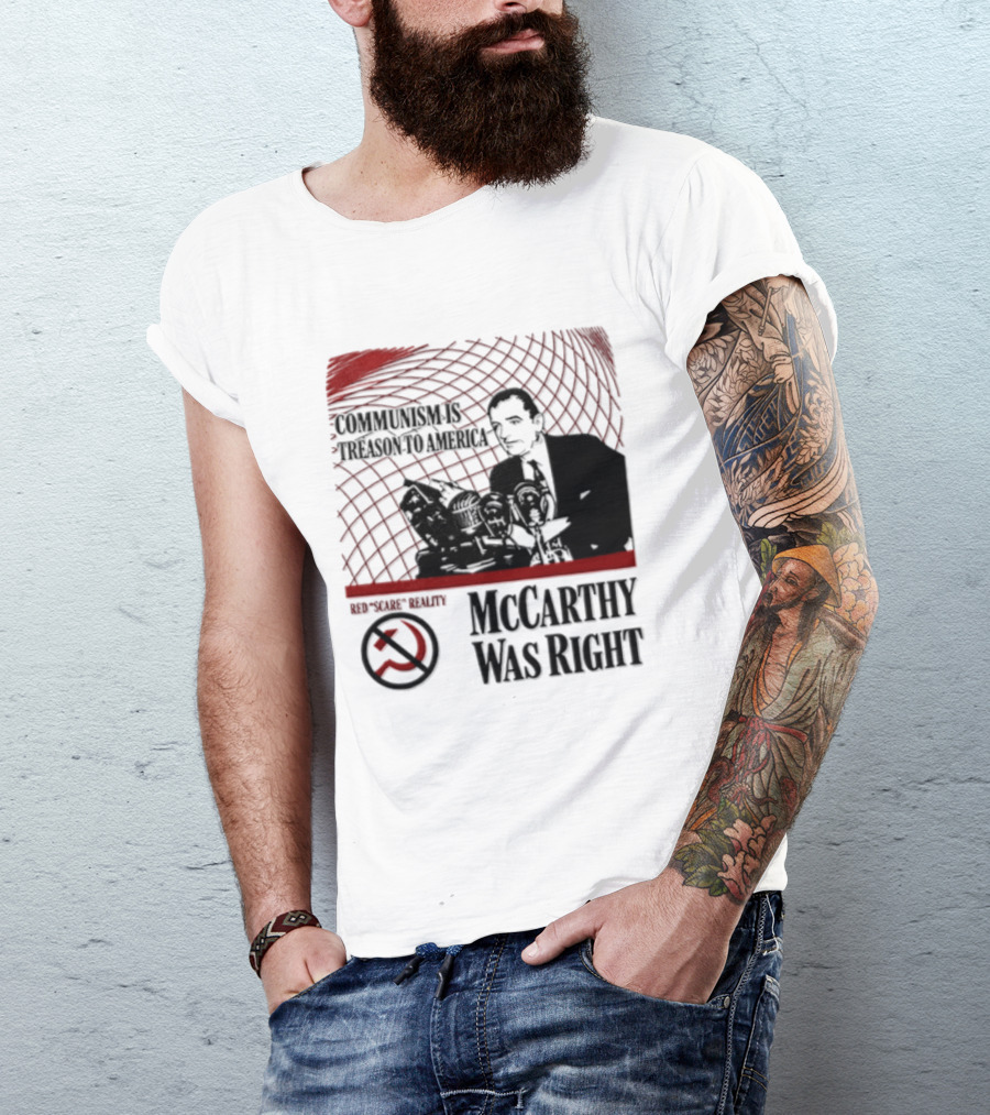 Communism Is Treason To America McCarthy Was Right Communism Is Not Your Friend T-Shirt