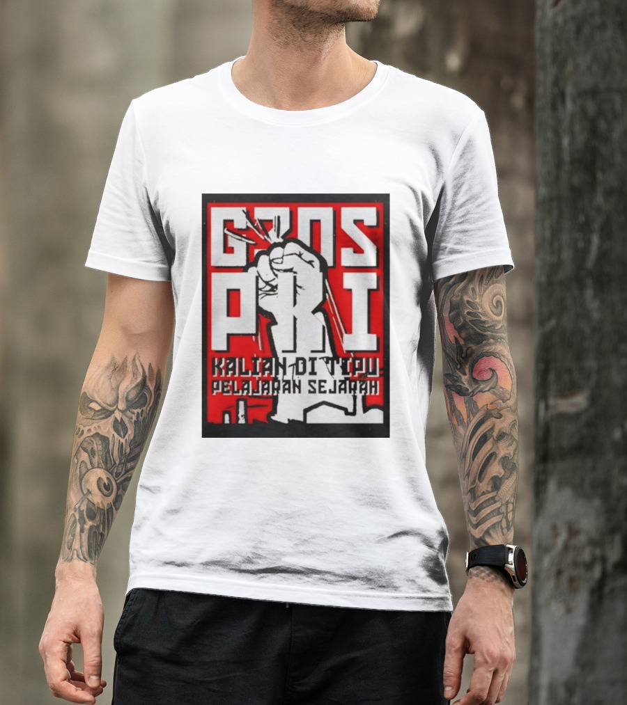 G30s PKI Kalian Di Tipu Pelajaran Sejarah T-Shirt