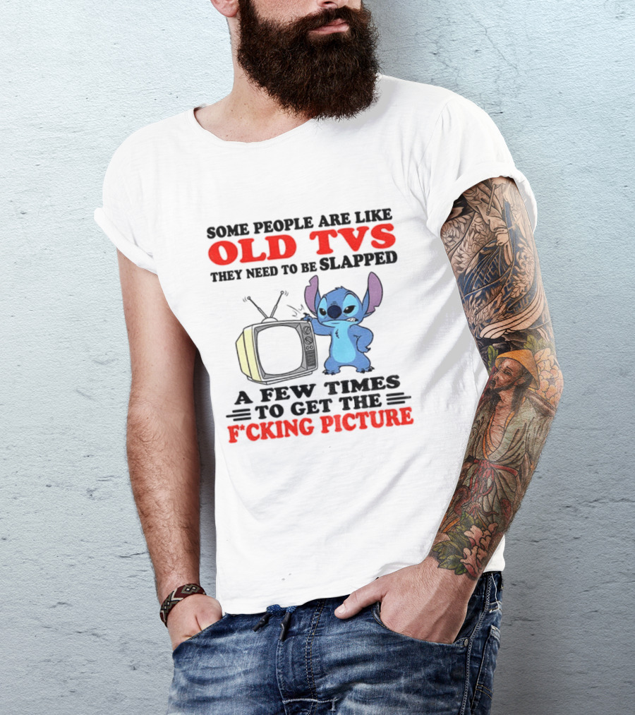 Some People Are Like Old TVs They Need To Be Slapped A Few Times To Get The Picture Stitch Vintage Humor T-Shirt
