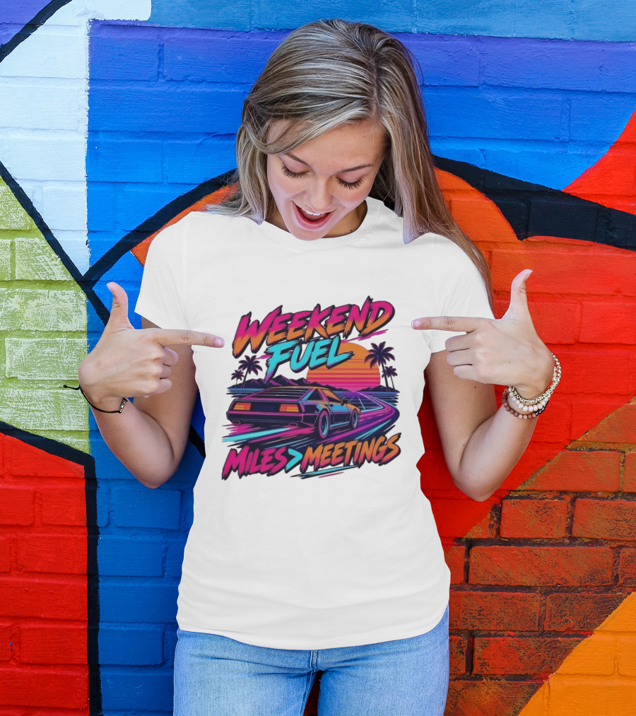 Weekend Fuel Synthwave Sports Car Miles Over Meetings Retro Aesthetic T-Shirt