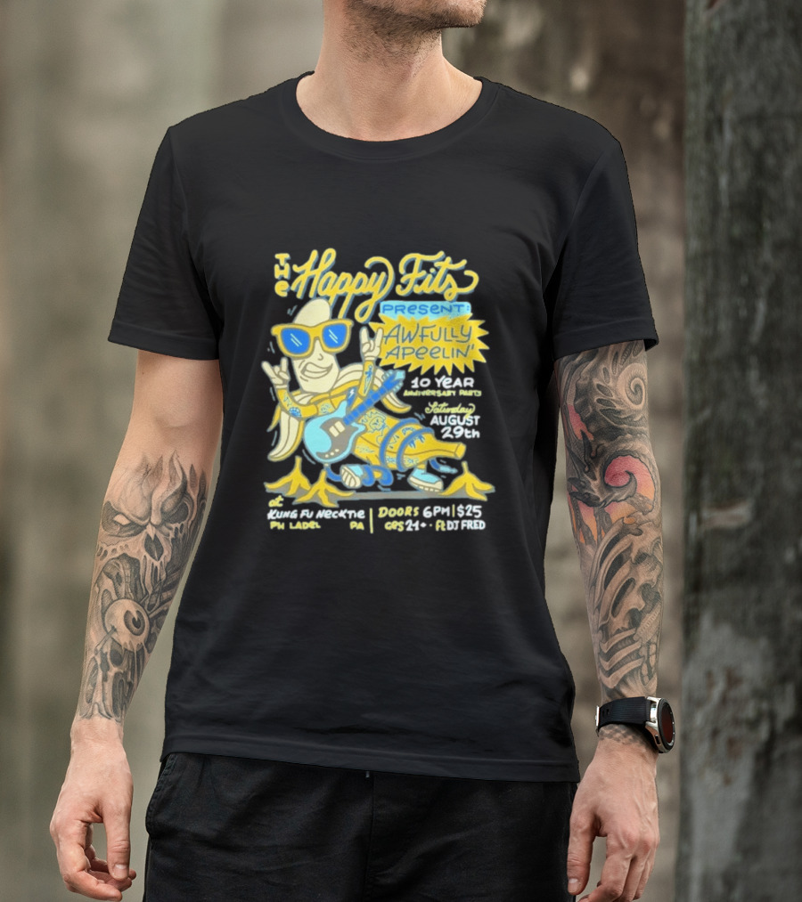 The Happy Fits Present Awfully Apeelin' 10 Year Anniversary Party August 29 Kungfu Necktie Philly T-Shirt