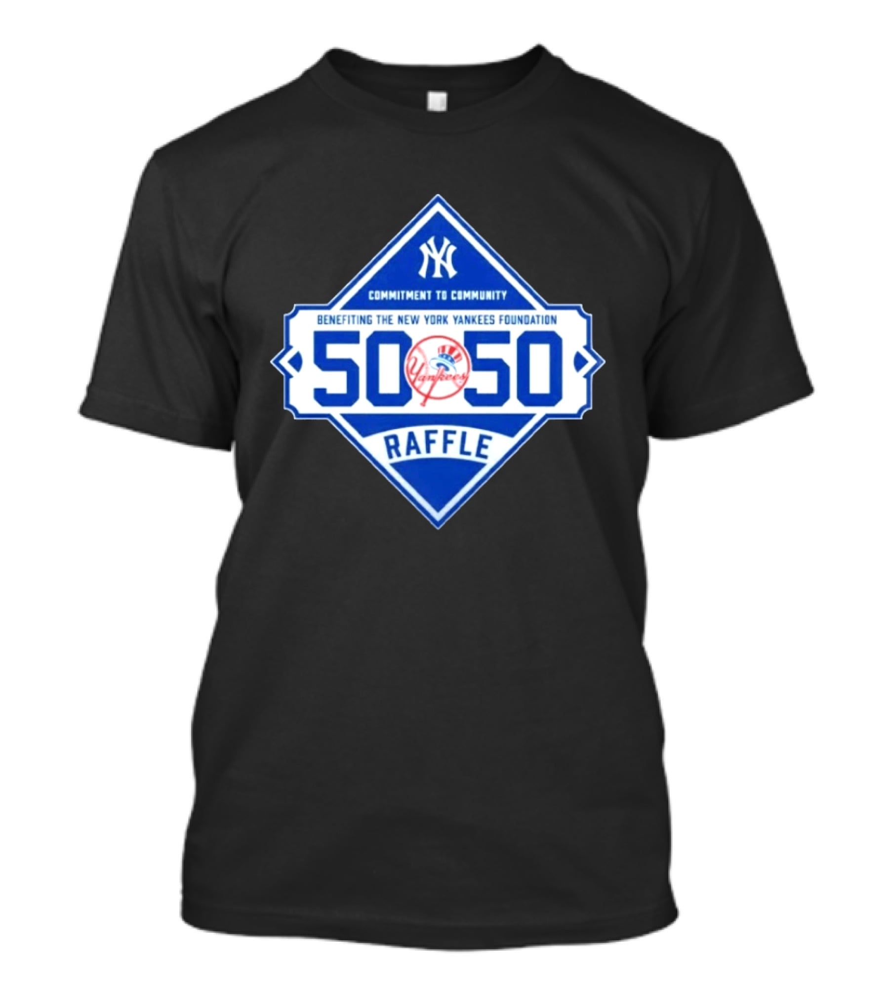New York Yankees 50 50 Raffle Benefiting Foundation Commitment To Community T-Shirt