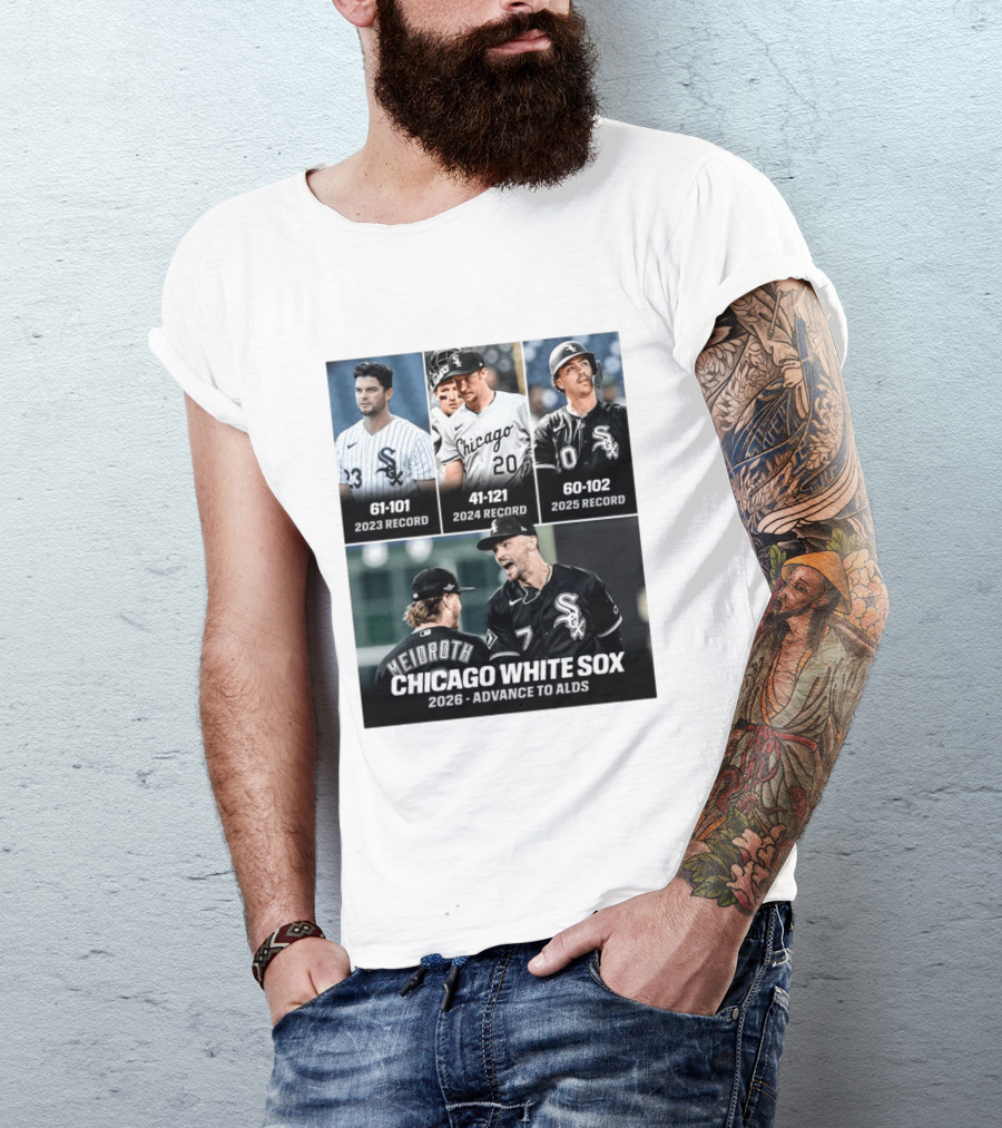 Chicago White Sox 2026 Journey From 61 101 Record To ALDS Triumph T-Shirt
