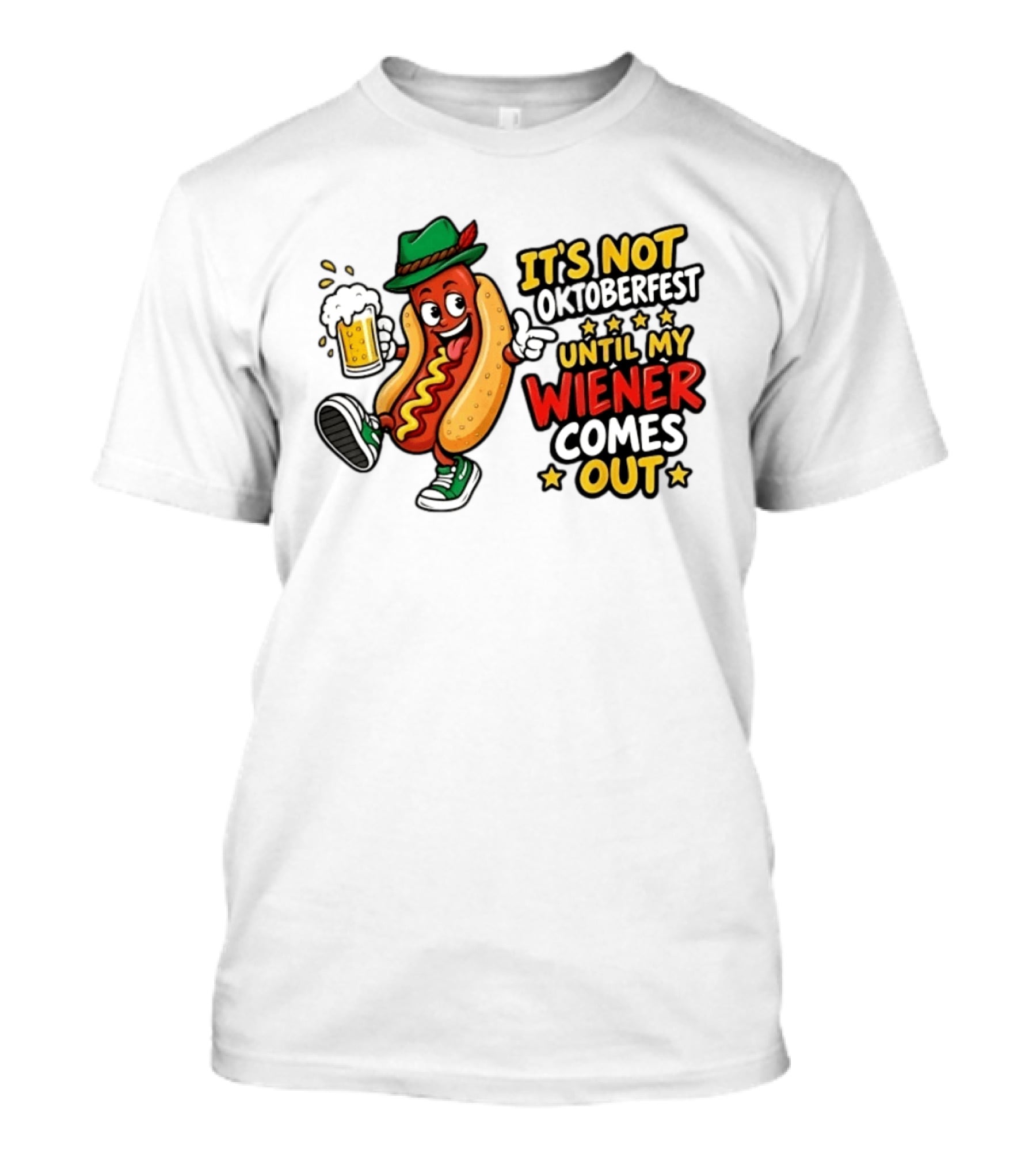 It's Not Oktoberfest Until My Wiener Comes Out Beer Fest Hot Dog T-Shirt