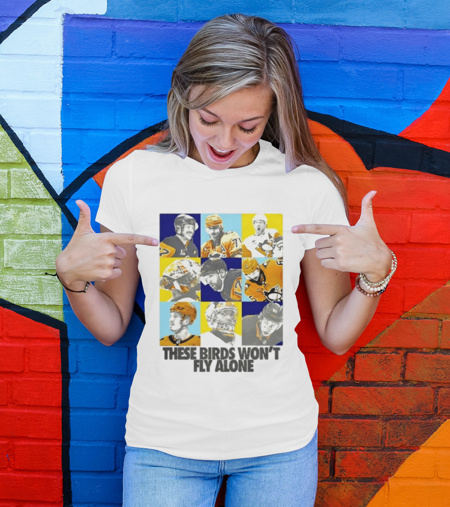 Sidney Crosby Evgeni Malkin Kristopher Letang Pittsburgh Penguins 2026 2027 These Birds Won't Fly Alone T-Shirt