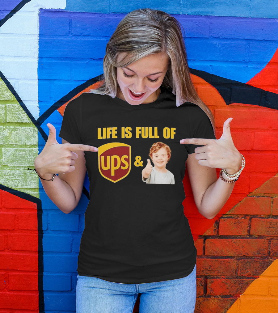 Life Is Full Of UPS And Downs Positive Message With Thumbs Up T-Shirt