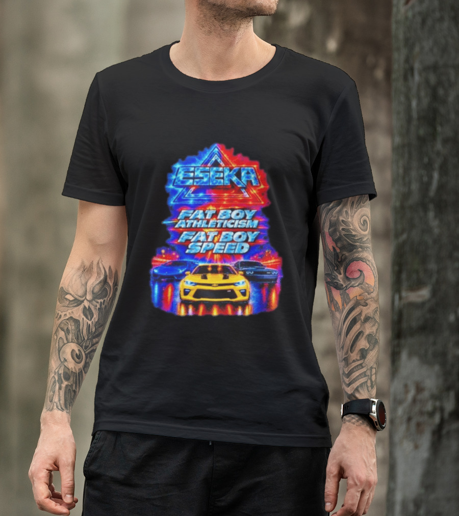 Eseka Fat Boy Athleticism And Fat Boy Speed Supercars T-Shirt