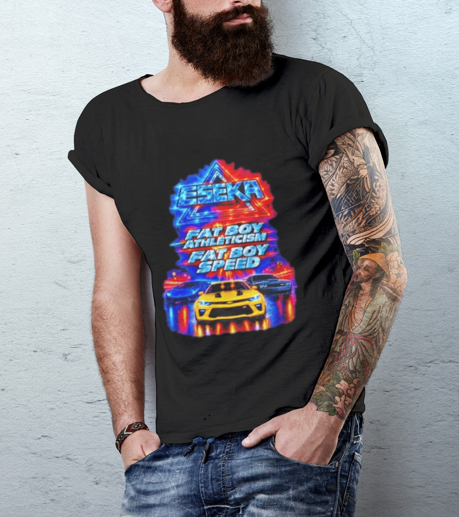 Eseka Fat Boy Athleticism And Fat Boy Speed Supercars T-Shirt