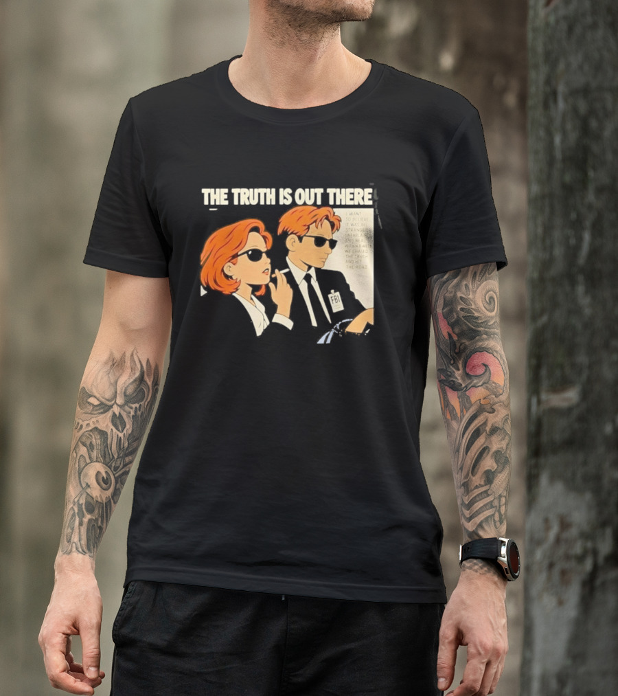 The Truth Is Out There I Want To Believe Strange Unexplained Real Hit The Road T-Shirt