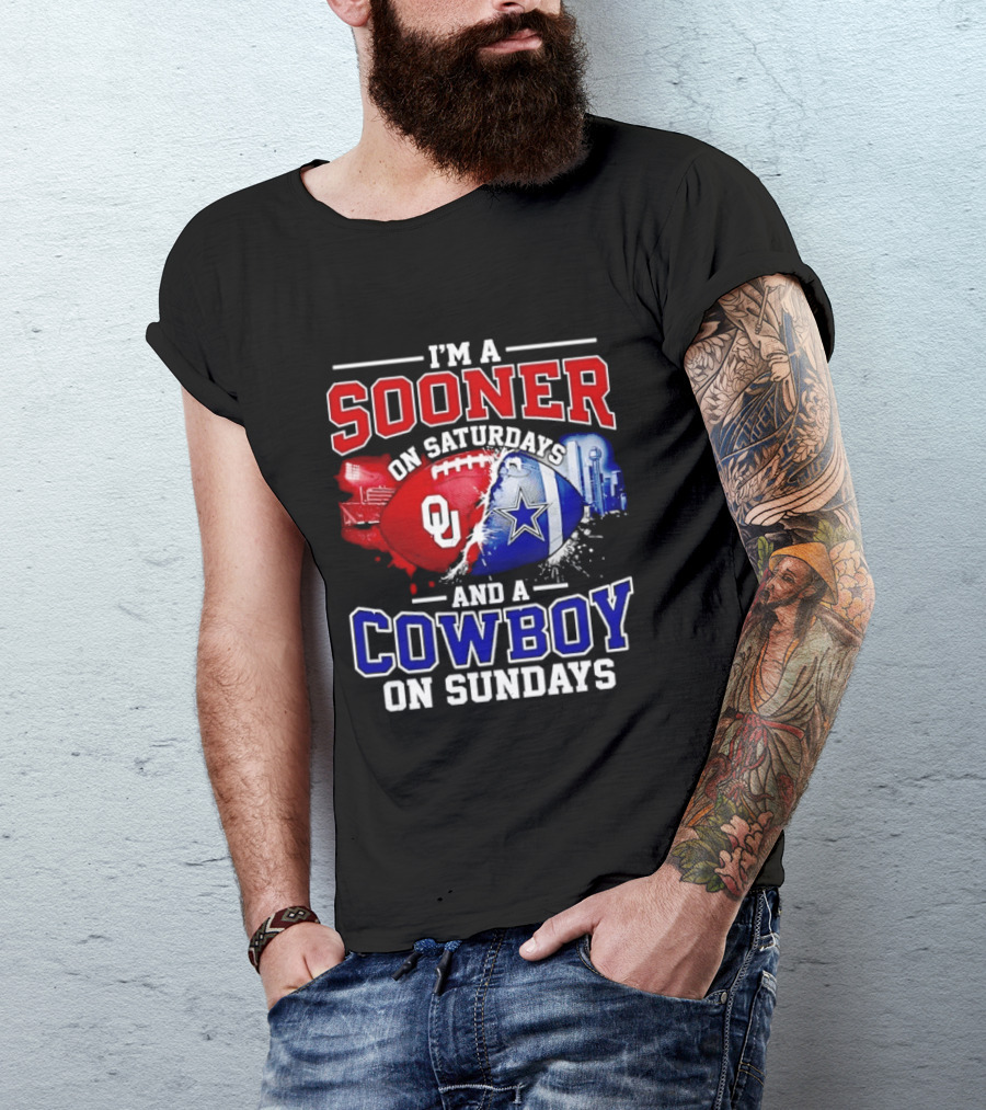 I'm A Sooner On Saturdays And A Cowboy On Sundays Football Fan T-Shirt