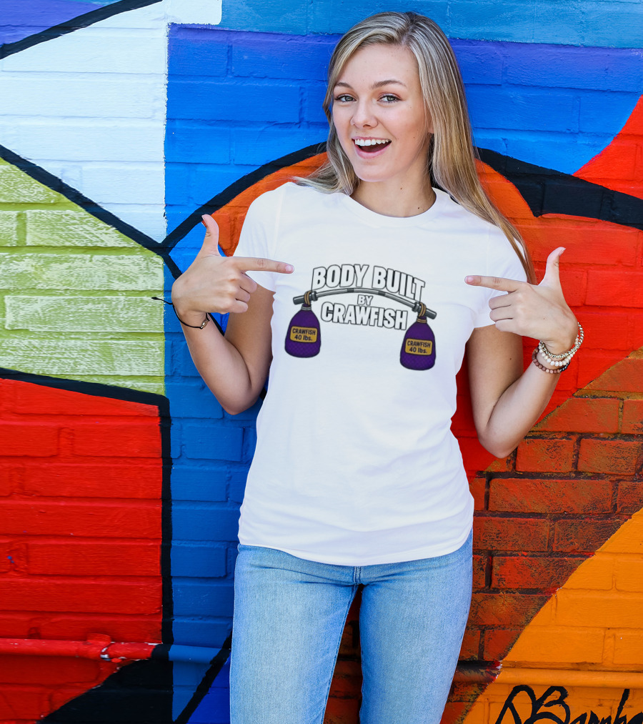 Body Built By Crawfish 40 Lbs Seafood Strength Crawfish T-Shirt