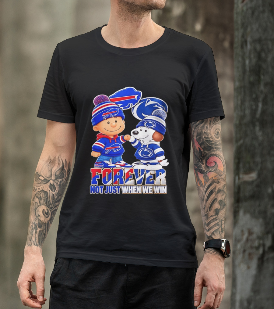 Snoopy Charlie Brown Buffalo Bills Penn State Nittany Lions Forever Not Just When We Win T-Shirt