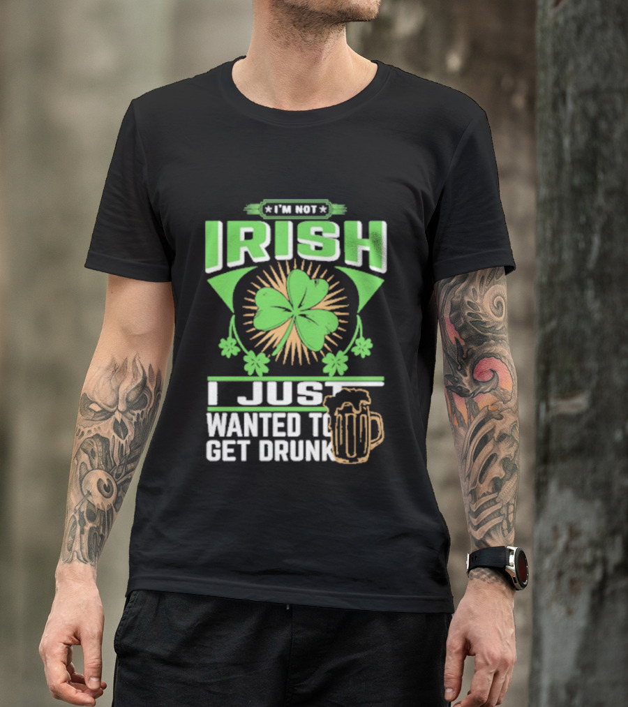 I'm Not Irish Shamrock Beer St. Patrick's Day Celebration T-Shirt