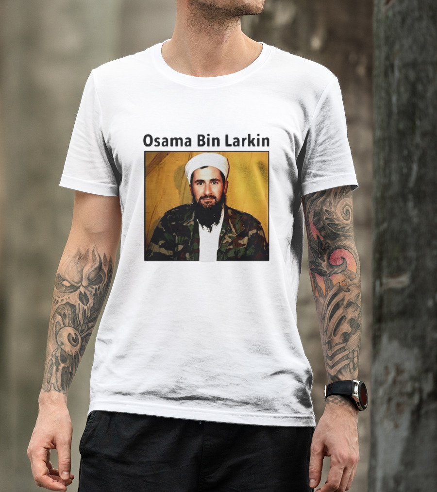 Osama Bin Larkin T-Shirt